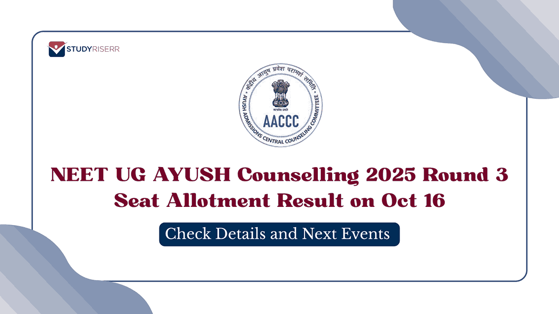 NEET UG AYUSH Counselling 2025 Round 3 Seat Allotment Result on Oct 16; Check Details and Next Events